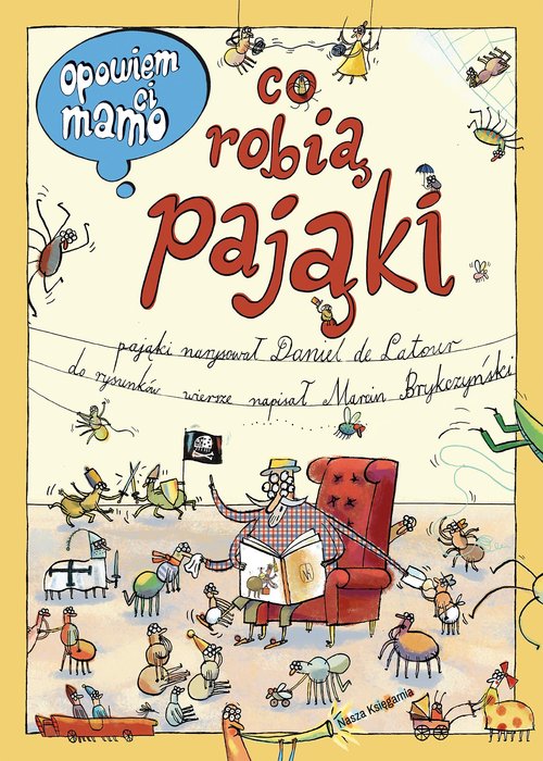 Opowiem ci, mamo Co robią pająki