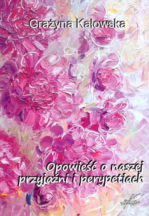 Opowieść o naszej przyjaźni i perypetiach