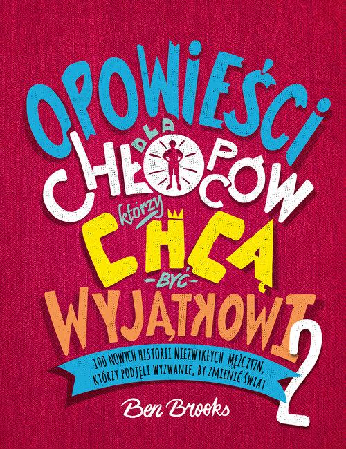 Opowieści dla chłopców, którzy chcą być wyjątkowi 2