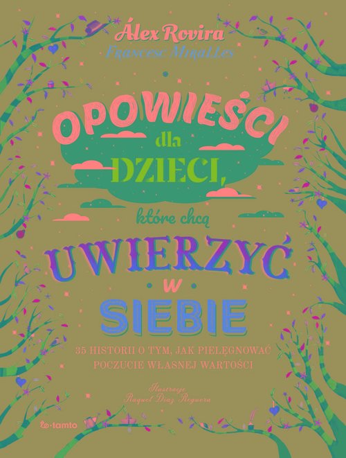 Opowieści dla dzieci, które chcą uwierzyć w siebie