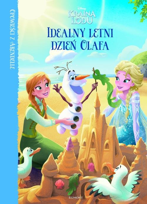 Opowieści z Arendelle Kraina Lodu Idealny letni dzień Olafa