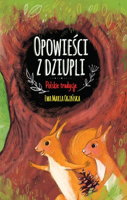 Opowieści z dziupli Polskie tradycje