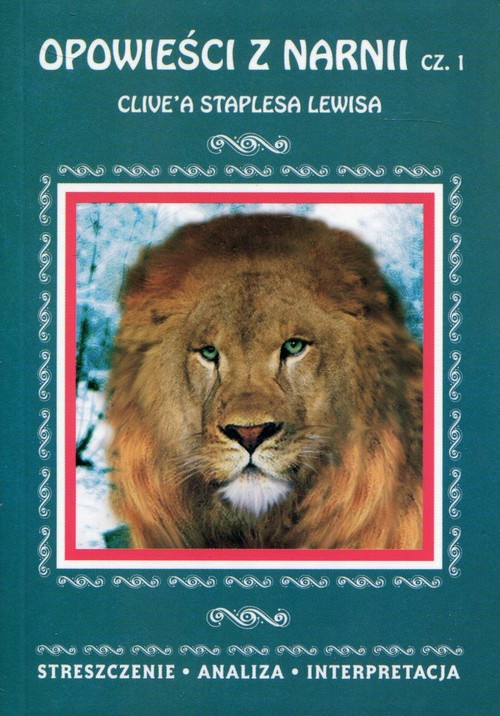 Opowieści z Narnii Część 1 Clive'a Staplesa Lewisa