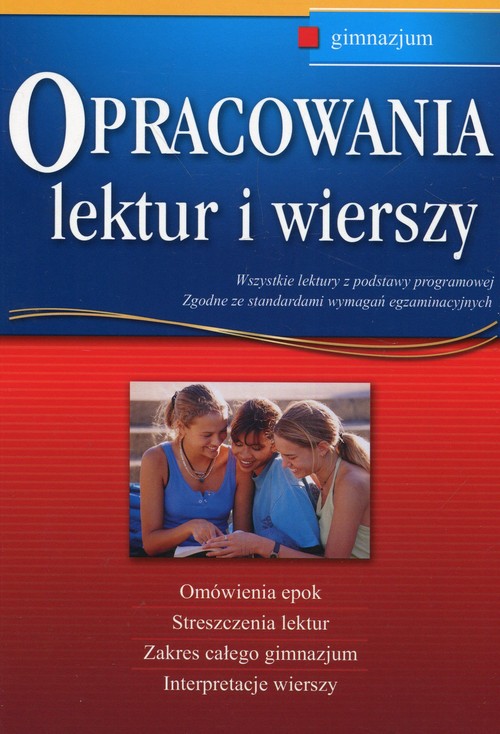 Opracowania lektur i wierszy gimnazjum