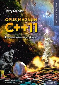 Opus magnum C++11 Programowanie w języku C++ Tom 1-2