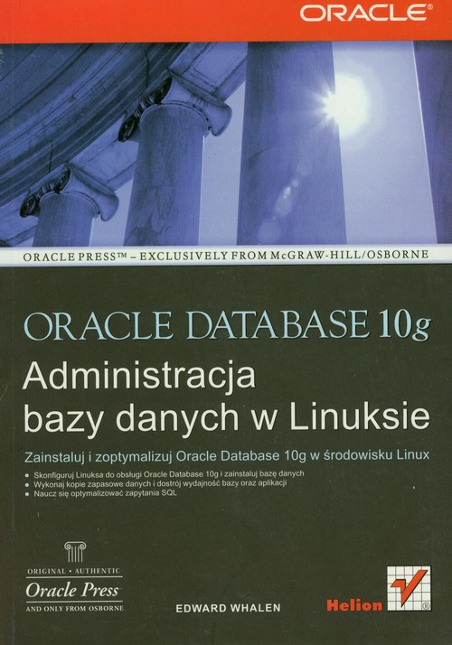 Oracle Database 10g. Administracja bazy danych w Linuksie