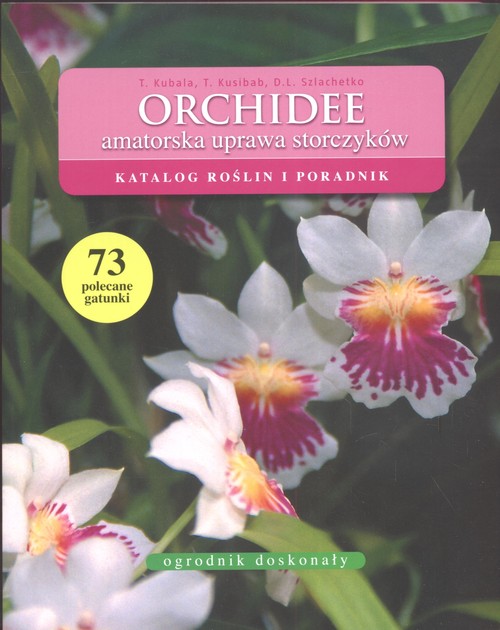 Orchidee. Amatorska uprawa storczyków