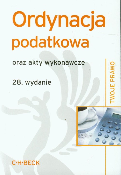 Ordynacja podatkowa oraz akty wykonawcze