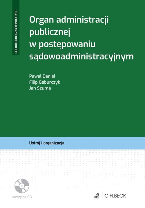 Organ administracji publicznej w postępowaniu sądowoadministracyjnym + płyta CD