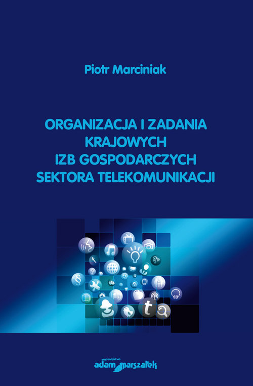 Organizacja i zadania krajowych izb gospodarczych sektora telekomunikacji