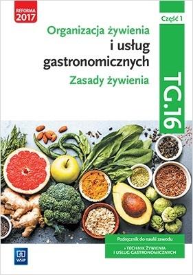 Organizacja żywienia i usług gastronomicznych. TG.16 Technik żywienia i usług gastronomicznych Podrę
