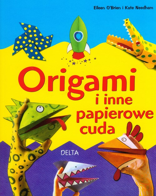 Origami i Inne Papierowe Cuda