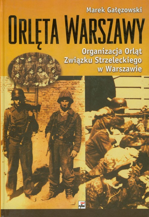 Orlęta Warszawy. Organizacja Orląt Związku Strzeleckiego w Warszawie