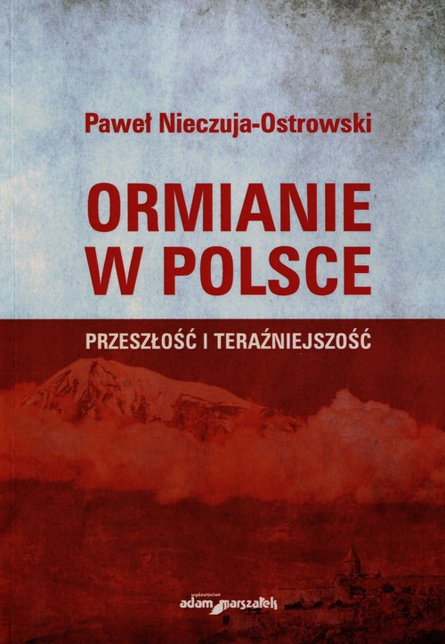 Ormianie w Polsce Przeszłość i teraźniejszość