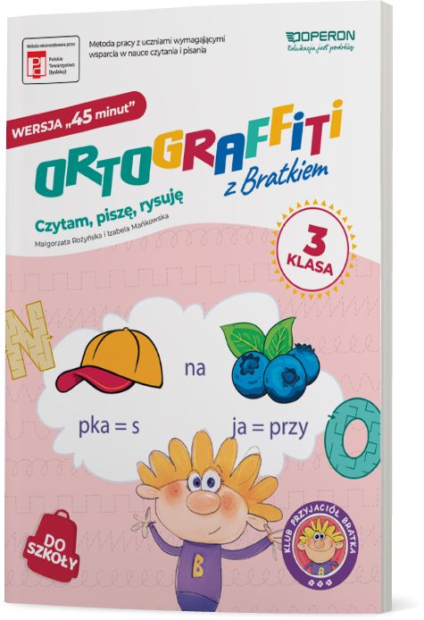 Ortograffiti z Bratkiem Wersja 45 minut 3 Czytam piszę rysuję