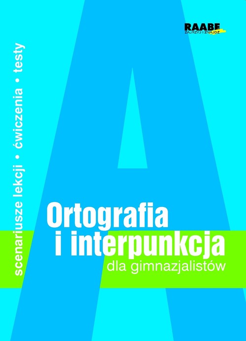 Ortografia i interpunkcja dla gimnazjalistów
