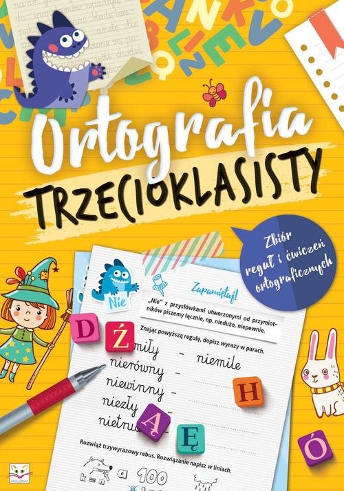 Ortografia trzecioklasisty Zbiór reguł i ćwiczeń ortograficznych