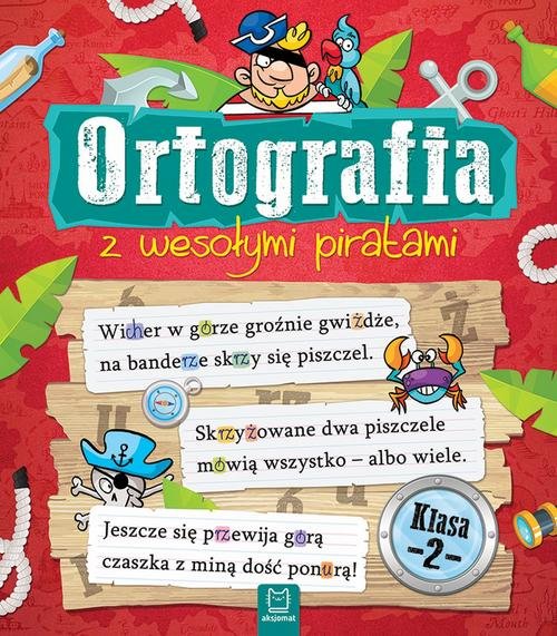 Ortografia z wesołymi piratami Klasa 2