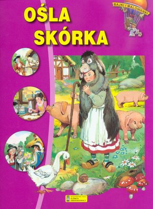 Ośla skórka. Bajki i malowanki
