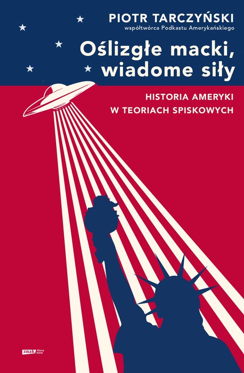 Oślizgłe macki, wiadome siły Historia Ameryki w teoriach spiskowych