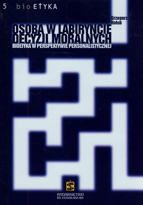 Osoba w labiryncie decyzji moralnych