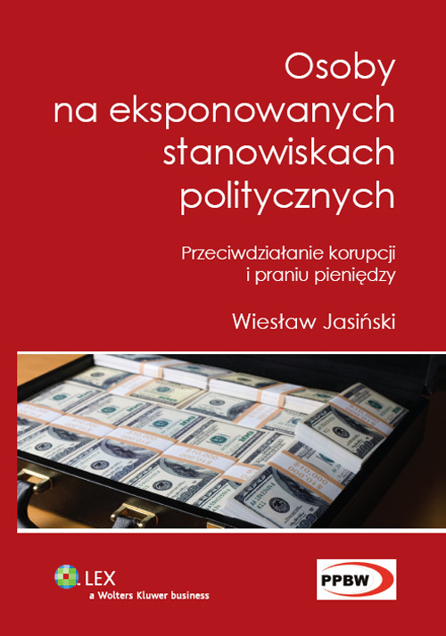 Osoby na eksponowanych stanowiskach politycznych. Przeciwdziałanie korupcji i praniu pieniędzy