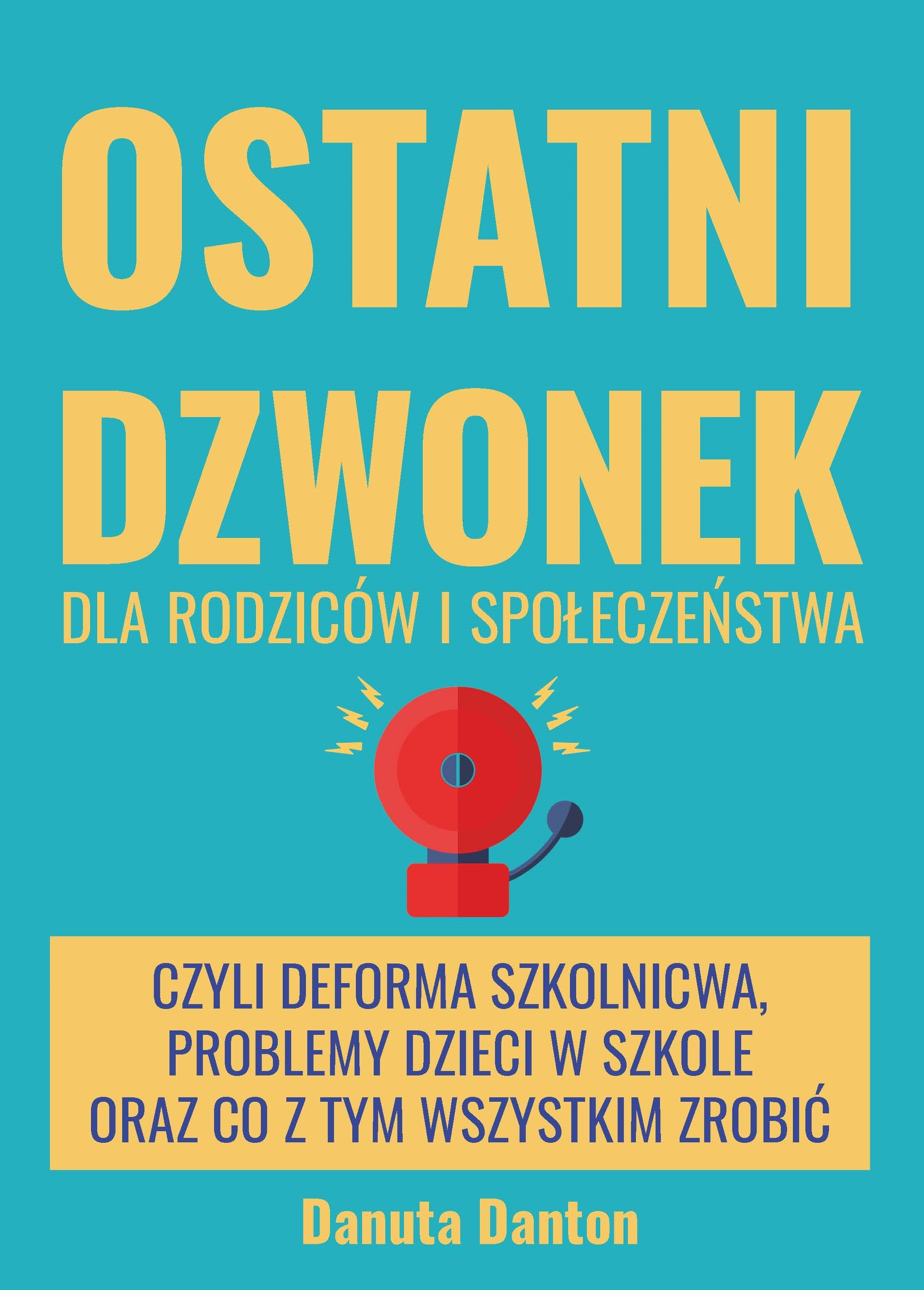 Ostatni dzwonek dla rodziców i społeczeństwa
