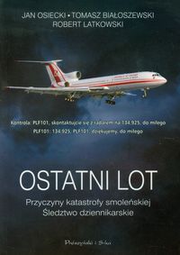 Ostatni lot Przyczyny katastrofy smoleńskiej