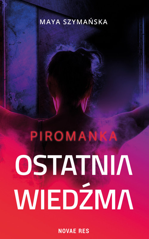 Ostatnia wiedźma Piromanka