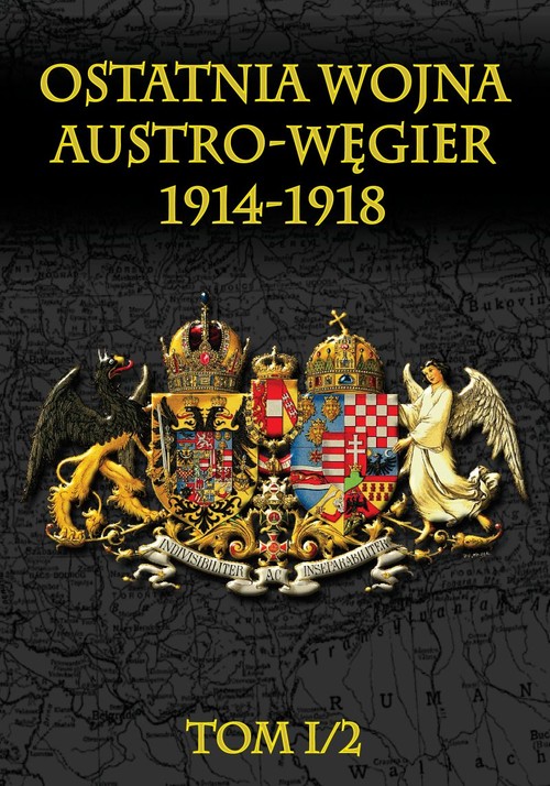 Ostatnia wojna Austro-Węgier 1914-1918