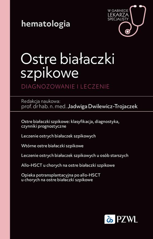 Ostre białaczki szpikowe. Diagnozowane i leczenie.