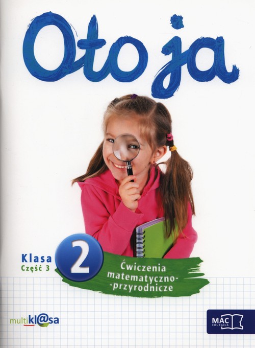 Oto ja 2 Ćwiczenia matematyczno-przyrodnicze Część 3