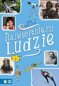 Oto Polska Najwybitniejsi ludzie