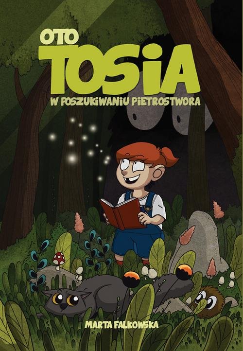 Oto Tosia Tom 1 W poszukiwaniu Pietrostwora