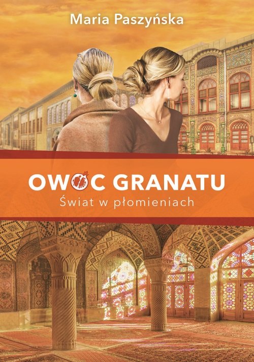 Owoc granatu Tom 3 Świat w płomieniach