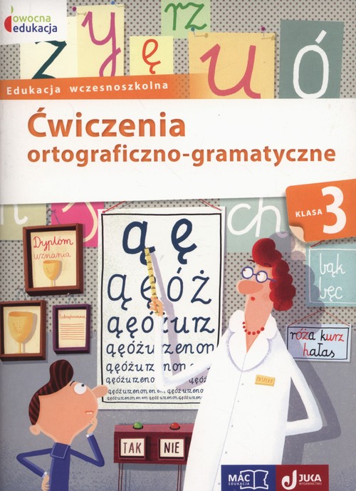 Owocna edukacja 3 Ćwiczenia ortograficzno-gramatyczne