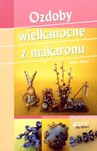 OZDOBY WIELKANOCNE Z MAKARONU
