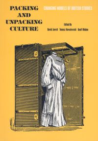Packing and Unpacking Culture: changing models of British Studies