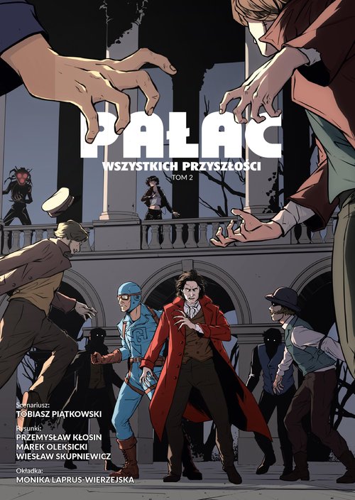 Pałac wszystkich przyszłości. Tom 2