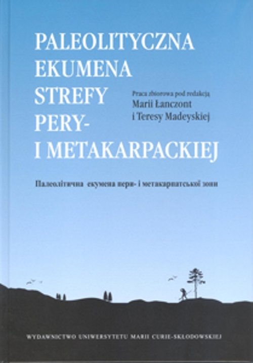 Paleolityczna ekumena strefy pery- i metakarpackiej