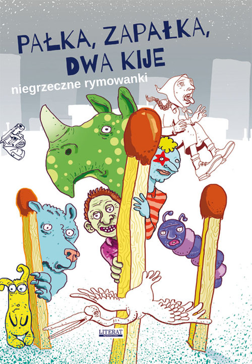 Pałka, zapałka, dwa kije. Niegrzeczne rymowanki