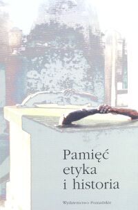 Pamięć etyka i historia