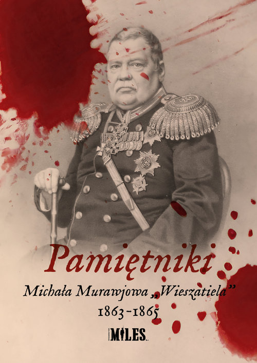 Pamiętniki Michała Murawjowa "Wieszatiela" 1863-1865
