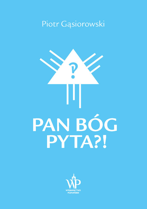 Pan Bóg pyta?!
