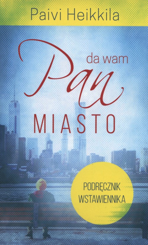 Pan da wam miasto. Podręcznik wstawiennika