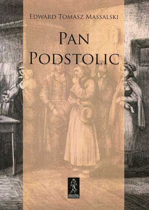 Pan Podstolic albo czym jesteśmy czym możemy być