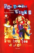 Pan Teodor Wąsik III oraz kurs bon ton dla dzieci