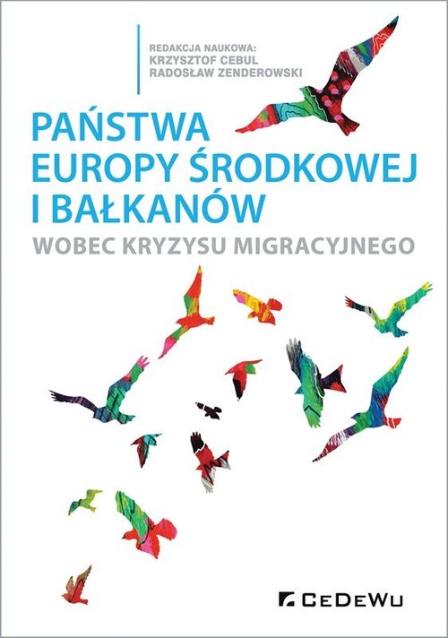 Państwa Europy Środkowej i Bałkanów wobec kryzysu migracyjnego