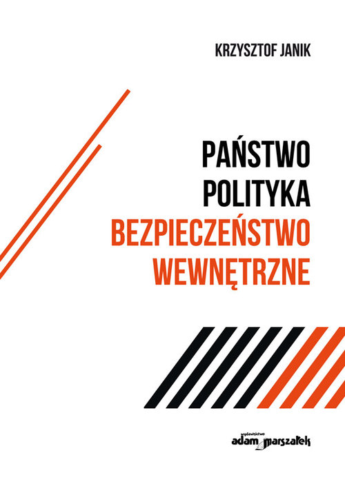 Państwo - polityka - bezpieczeństwo wewnętrzne