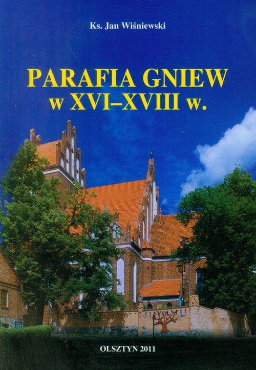 Parafia Gniew w XVI - XVIII w.